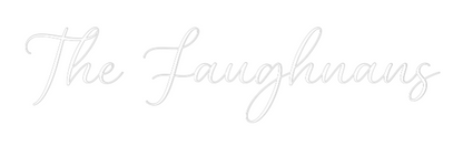 CREATE YOUR OWN WEDDING NEON SIGN The Faughnans