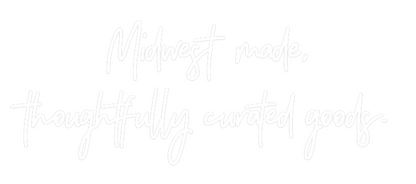 CREATE YOUR OWN CUSTOM NEON Midwest made,...