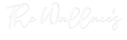 CREATE YOUR OWN WEDDING NEON SIGN The Wallace’s