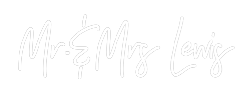 CREATE YOUR OWN WEDDING NEON SIGN Mr.&Mrs Lewis