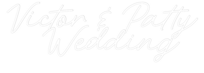 CREATE YOUR OWN WEDDING NEON SIGN Victor & Patt...