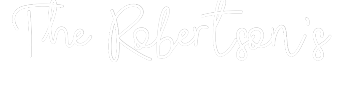 CREATE YOUR OWN WEDDING NEON SIGN The Robertson’s