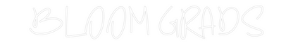 CREATE YOUR OWN WEDDING NEON SIGN BLOOM GRADS