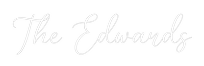 CREATE YOUR OWN WEDDING NEON SIGN The Edwards