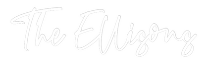 CREATE YOUR OWN WEDDING NEON SIGN The Ellisons