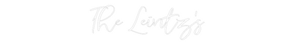 CREATE YOUR OWN WEDDING NEON SIGN The Leintz’s