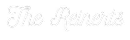 CREATE YOUR OWN WEDDING NEON SIGN The Reinerts