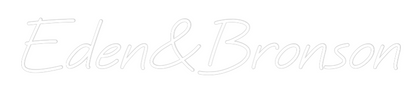 CREATE YOUR OWN WEDDING NEON SIGN Eden&Bronson
