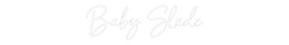 CREATE YOUR OWN WEDDING NEON SIGN Baby Slade