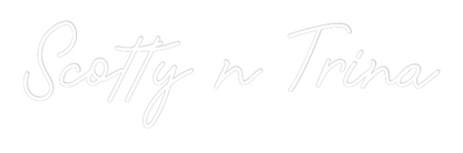 CREATE YOUR OWN WEDDING NEON SIGN Scotty n Trina