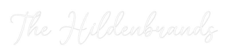 CREATE YOUR OWN WEDDING NEON SIGN The Hildenbra...