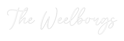 CREATE YOUR OWN WEDDING NEON SIGN The Weelborgs