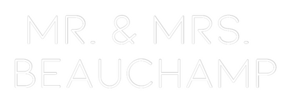 CREATE YOUR OWN WEDDING NEON SIGN Mr. & Mrs. 
...