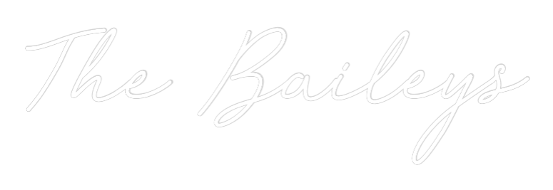 CREATE YOUR OWN WEDDING NEON SIGN The Baileys