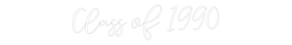 CREATE YOUR OWN WEDDING NEON SIGN Class of 1990