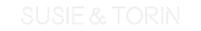 CREATE YOUR OWN WEDDING NEON SIGN Susie & Torin