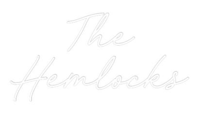 CREATE YOUR OWN WEDDING NEON SIGN The
Hemlocks