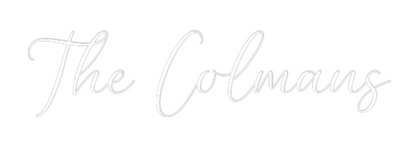CREATE YOUR OWN WEDDING NEON SIGN The Colmans