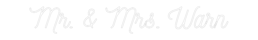 CREATE YOUR OWN WEDDING NEON SIGN Mr. & Mrs. Warn