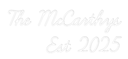 CREATE YOUR OWN WEDDING NEON SIGN The McCarthys...