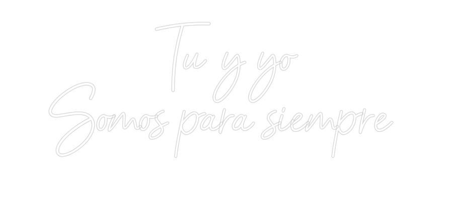 CREATE YOUR OWN WEDDING NEON SIGN Tu y yo
Somo...