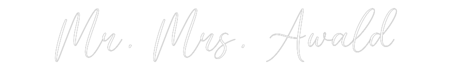 CREATE YOUR OWN WEDDING NEON SIGN Mr. Mrs. Awald