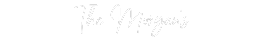 CREATE YOUR OWN WEDDING NEON SIGN The Morgan’s