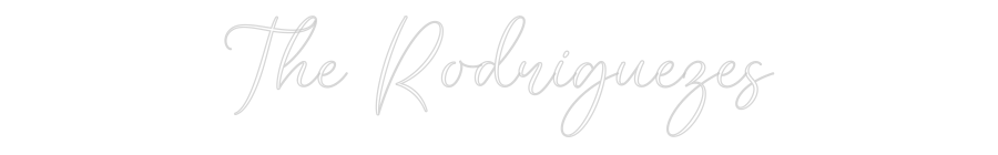 CREATE YOUR OWN WEDDING NEON SIGN The Rodriguezes