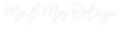 CREATE YOUR OWN WEDDING NEON SIGN Mr & Mrs Ortega