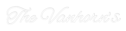 CREATE YOUR OWN WEDDING NEON SIGN The Vanhorn’s