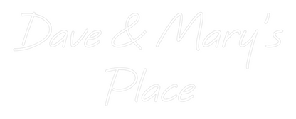 CREATE YOUR OWN WEDDING NEON SIGN Dave & Mary's...