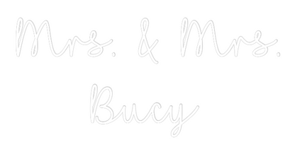 CREATE YOUR OWN WEDDING NEON SIGN Mrs. & Mrs. 
...