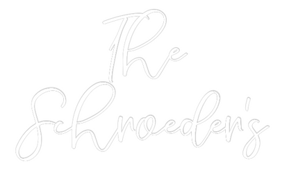 CREATE YOUR OWN WEDDING NEON SIGN The
Schroede...