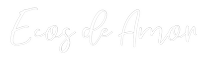 CREATE YOUR OWN WEDDING NEON SIGN Ecos de Amor