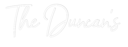 CREATE YOUR OWN WEDDING NEON SIGN The Duncan’s