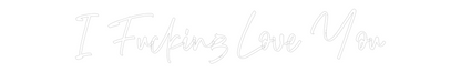 CREATE YOUR OWN WEDDING NEON SIGN I Fucking Lov...