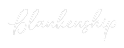 CREATE YOUR OWN WEDDING NEON SIGN Blankenship