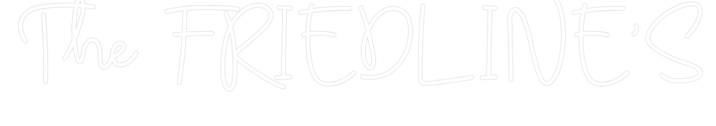 CREATE YOUR OWN WEDDING NEON SIGN The FRIEDLINE'S