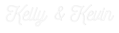 CREATE YOUR OWN WEDDING NEON SIGN Kelly & Kevin