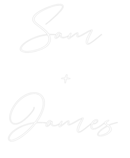 CREATE YOUR OWN WEDDING NEON SIGN Sam
+
James