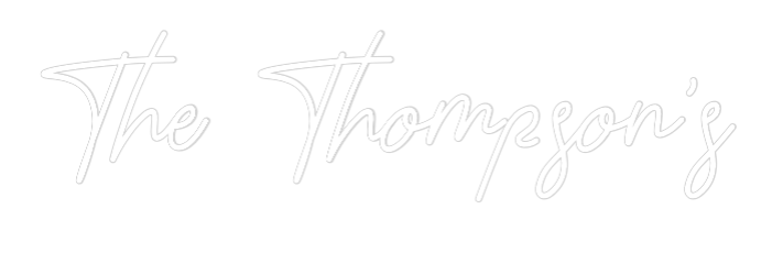 CREATE YOUR OWN WEDDING NEON SIGN The Thompson’s