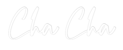 CREATE YOUR OWN WEDDING NEON SIGN Cha Cha