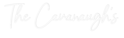 CREATE YOUR OWN WEDDING NEON SIGN The Cavanaugh's