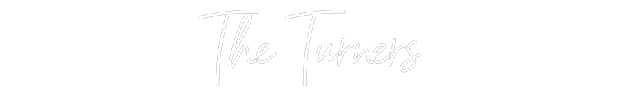 CREATE YOUR OWN WEDDING NEON SIGN The Turners