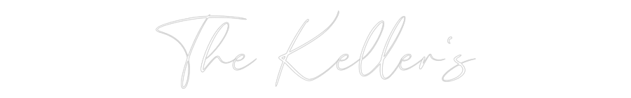 CREATE YOUR OWN WEDDING NEON SIGN The Keller's