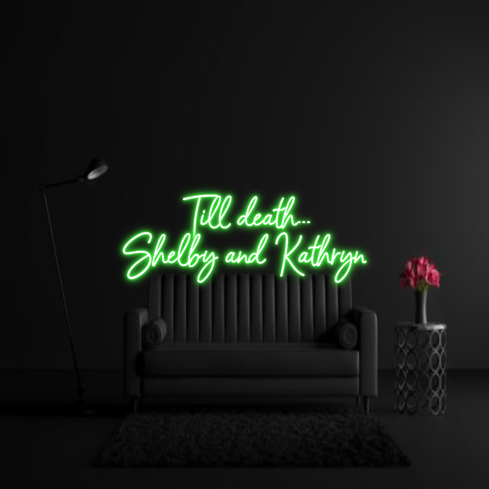 CREATE YOUR OWN WEDDING NEON SIGN Till death......