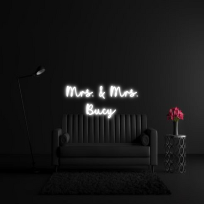 CREATE YOUR OWN WEDDING NEON SIGN Mrs. & Mrs. 
...