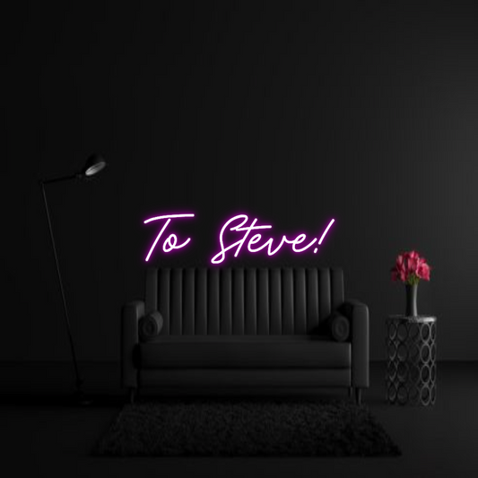 CREATE YOUR OWN WEDDING NEON SIGN To Steve!