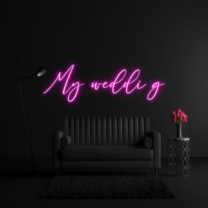 CREATE YOUR OWN WEDDING NEON SIGN My weddi g