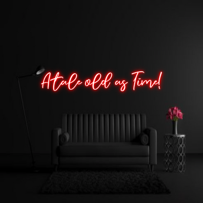 CREATE YOUR OWN WEDDING NEON SIGN A tale old as...